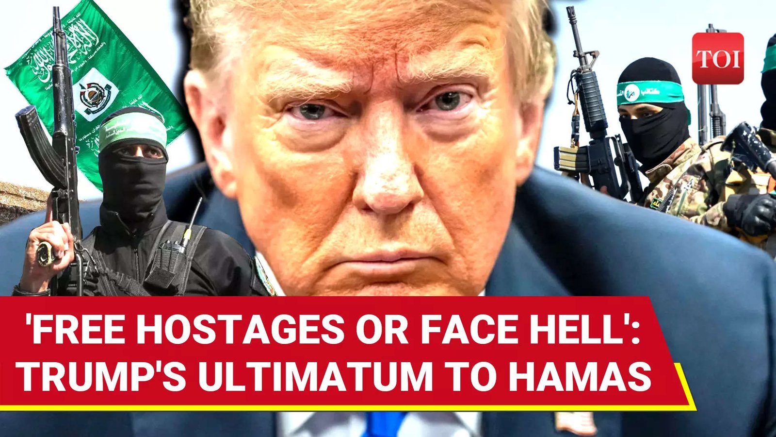 ‘Release Hostages Now Or It Is Over For You’: Trump Issues Final Warning To Hamas