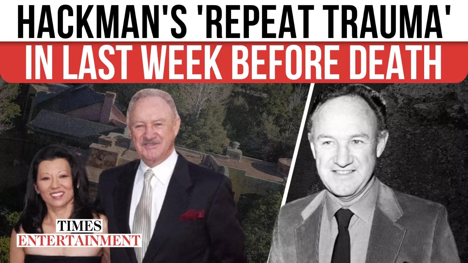 Gene Hackman Relived Horror Again & Again? What Happened For A Week After Wife Betsy's Death?