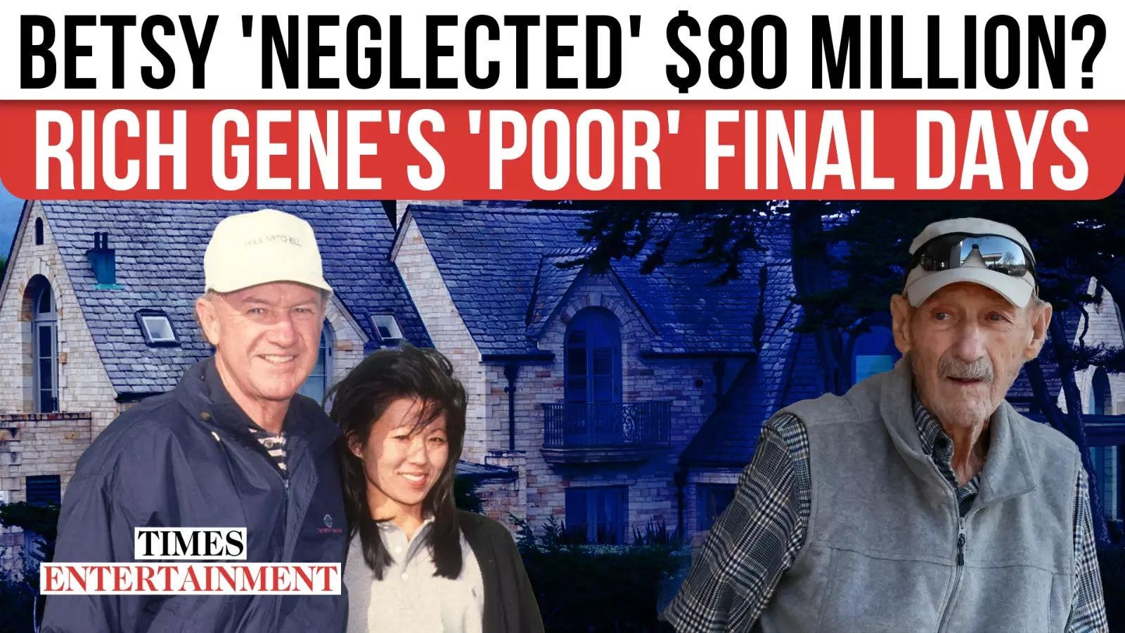 Gene Hackman & Wife's Shocking 'State Of Neglect' In 'Messy' House Revealed By Friends