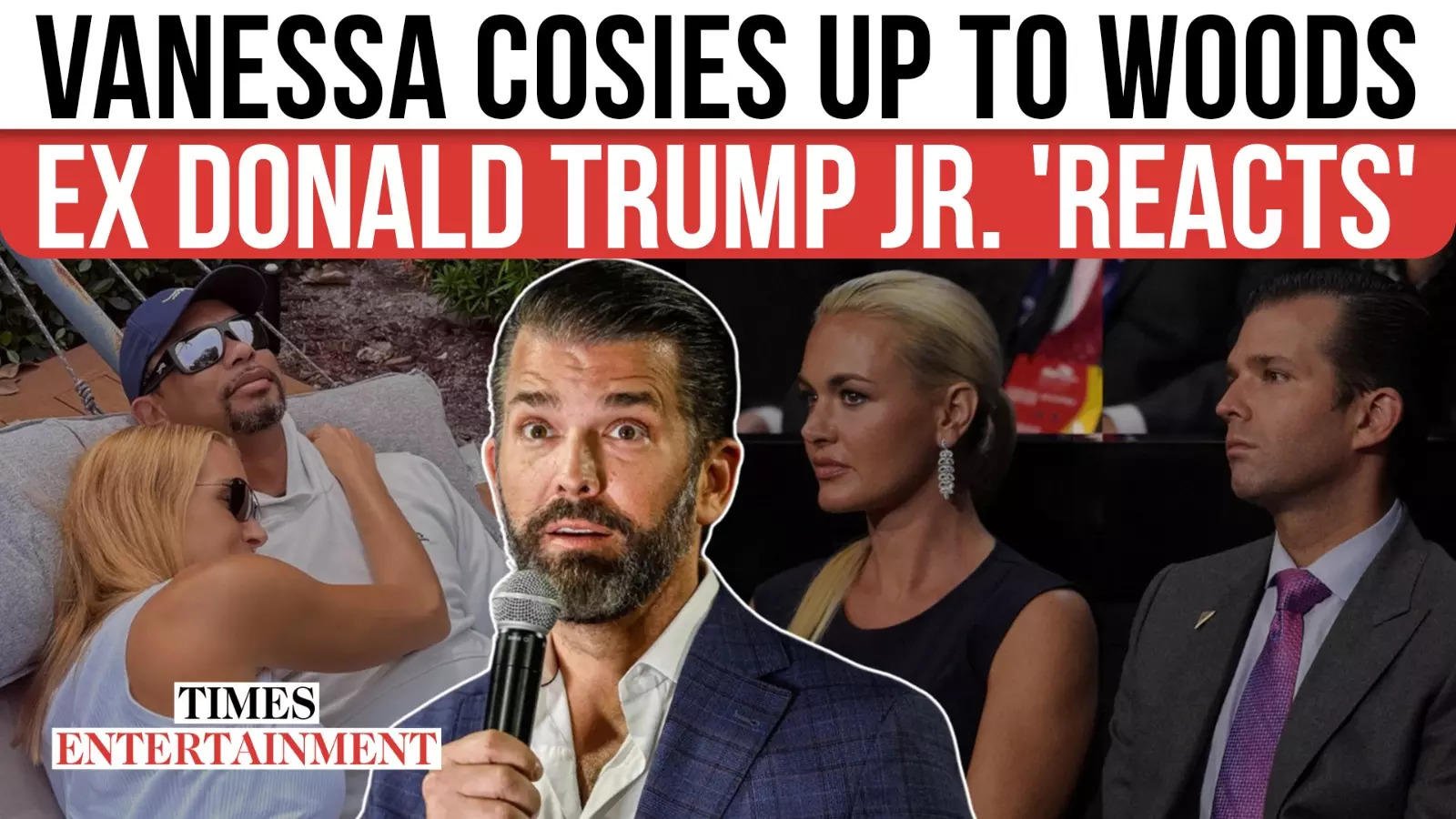 Donald Trump Jr. 'Reacts' to Ex-Wife Vanessa's Romance With Tiger Woods