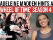 Wheel Of Time: Madeleine Madden Teases 'Massive Moments' In Season 3 | EXCLUSIVE