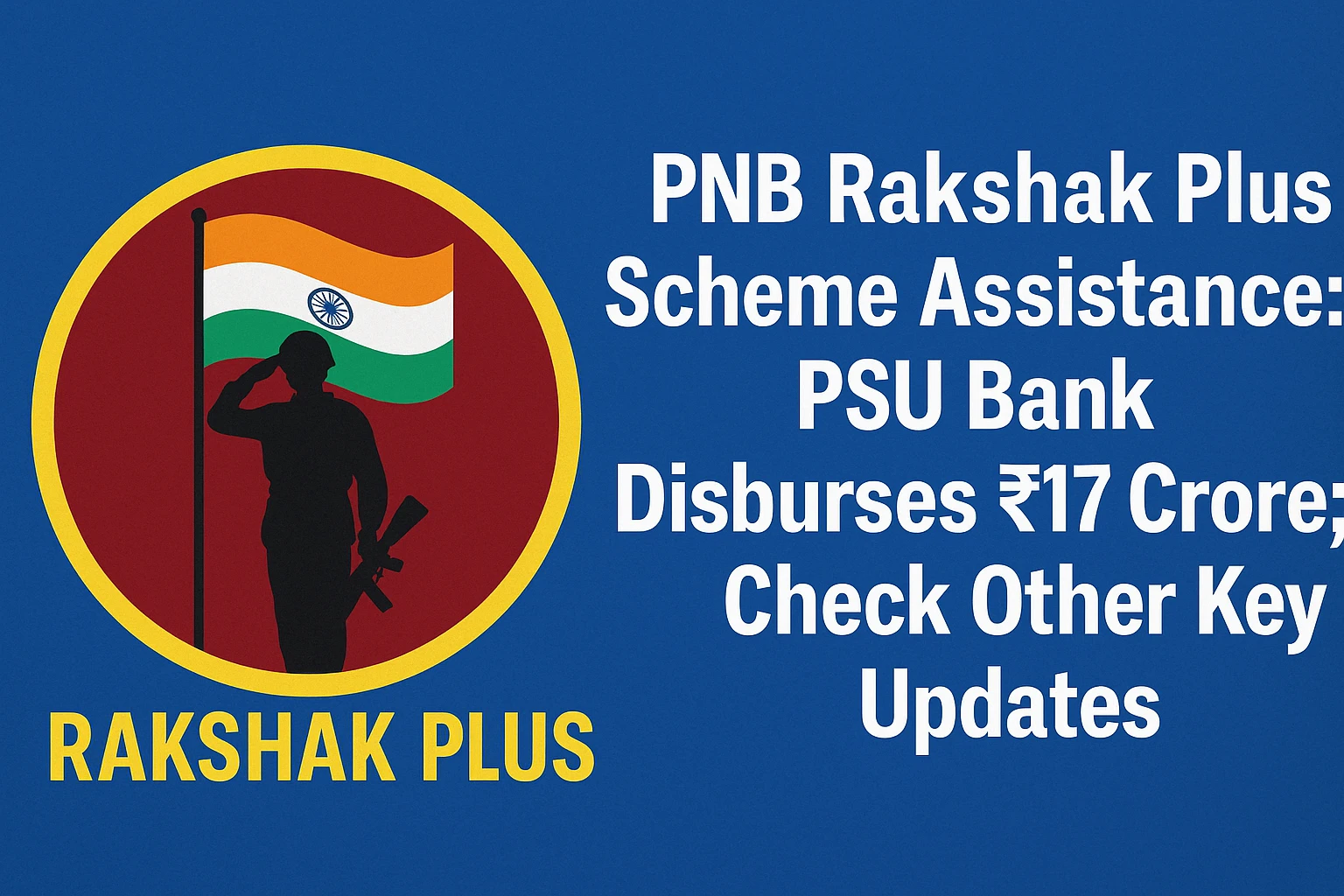 PNB Rakshak Plus Scheme Assistance